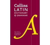 Latin Dictionary and Grammar: Your All-in-One Guide to Latin by Collins Dictiona