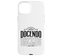 Latin - Docendo discimus Case for iPhone 15 Plus