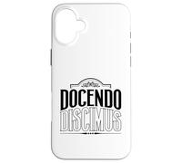 Latin - Docendo discimus Case for iPhone 16 Plus