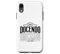 Latin - Docendo discimus Case for iPhone XR