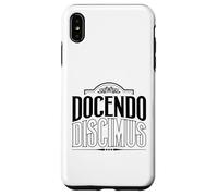 Latin - Docendo discimus Case for iPhone XS Max
