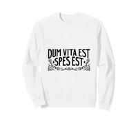 Latin - Dum vita est, spes est Sweatshirt