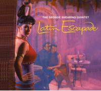 The George Shearing Quintet Latin Escapade (CD) Album