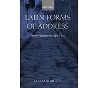 Latin Forms of Address: From Plautus to Apuleius