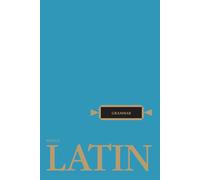 Latin Grammar (Henle Latin)