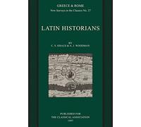 Latin Historians: 27 (New Surveys in the Classics, Series Number 27)