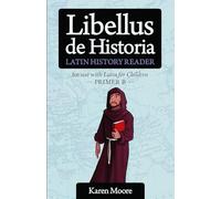 Latin History Reader for Use With Latin for Children: Primer B (Libellus De Historia)