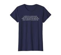 Latin is A Language - Funny Ancient Rome Latin Student Poem T-Shirt, Women, Navy Blue, Small