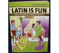 Latin Is Fun Book I : Lively Lesssons for Beginners