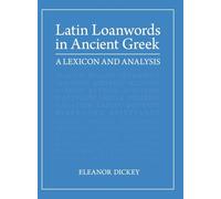 Latin Loanwords in Ancient Greek: A Lexicon and Analysis