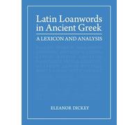 Latin Loanwords in Ancient Greek: A Lexicon and Analysis