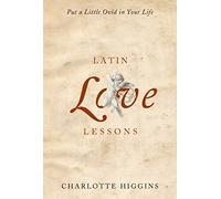 Latin Love Lessons: Put a Little Ovid in Your Life