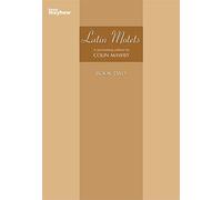 Latin Motets Book Two: A Performing Edition by Colin Mawby