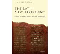 LATIN NEW TESTAMENT:GUIDE TO ITS EARLY HISTORY, TEXTS, & MANUSCRIPTS PAPER: A Guide to its Early History, Texts, and Manuscripts
