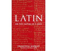 Latin or the empire of a sign: from the sixteenth to the twentieth centuries