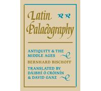 Latin Palaeography : Antiquity and the Middle Ages