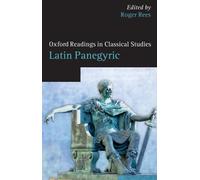 Latin Panegyric - Paperback NEW Rees, Roger (ED 2012-05-04
