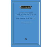 Latin Pastoral Poetry (The I Tatti Renaissance Library)