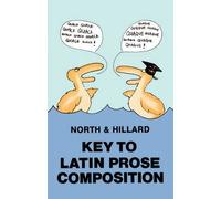 [Latin Prose Composition: Key] (By: M.A. North) [published: April, 2013]