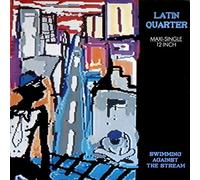 Latin Quarter - Swimming against the stream [VINYL]