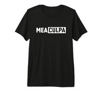 Latin Saying MEA Culpa - Latin Premium T-Shirt
