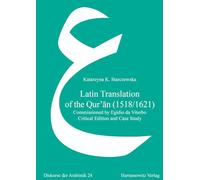 Latin Translation of the Qur'an (1518/1621): Commissioned by Egidio Da Viterbo. Critical Edition and Case Study: 24 (Diskurse Der Arabistik)