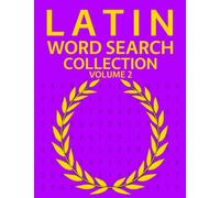 Latin Word Search Collection Volume 2: 100 Further Latin Language Wordsearch Puzzles!