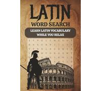 Latin Word Search Puzzle Book: Learn Latin While You Relax | Word Searches with Easy to Read Print with Latin Words and Vocabulary | 6x9 inches, 117 ... Included (Learning Latin Puzzle Books)
