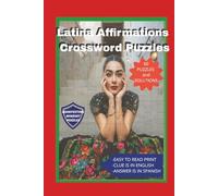 Latina Affirmations Crossword Puzzles. Clue is in English. Answer is in Spanish: Crossword puzzles with easy to read print with words of affirmations ... inch 120 pages great for gifts and free time