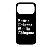 Latina Cabrona Bonita Chingona Pero Cute Mujer Chicana Chula Case for iPhone 17 Pro Max