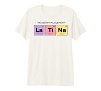 Latina Essential Element Periodic Table Science Premium T-Shirt