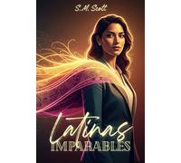 Latinas Imparable: El plan de 90 días, 25 herramientas probadas y 15 historias de éxito para transformar tu idea en un ne-gocio rentable desde cero.