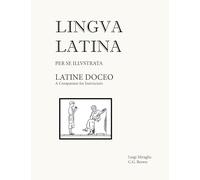 Latine Doceo: A Companion for Instructors (Lingua Latina)