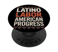 Latino Labor American Progress Hispanic Heritage Month PopSockets Adhesive PopGrip