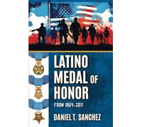 Latino Medal of Honor: From 1864-2011