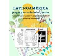 LATINOAMÉRICA MINDFULNESS: Actividades culturales para relajar la mente, mejorar la concentración y descubrir Latinoamérica a través de 69 desafíos educativos en letra grande.