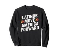 Latinos Move America Forward Hispanic Heritage Month Sweatshirt