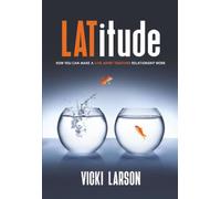 LATitude: How You Can Make a Live Apart Together Relationship Work