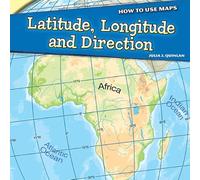 Latitude, Longitude, and Direction (How to Use Maps)