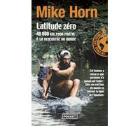 Latitude zero: 40 000 km pour partir a la rencontre du monde