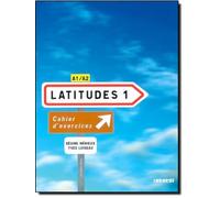 Latitudes: Cahier d'exercices 1 + CD-audio (A1-A2)
