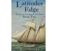 Latitudes Edge (The Nicholas Cruwys Naval Series)