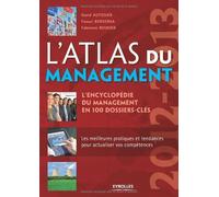 L'Atlas du management 2012-2013 : L'encyclopédie du management en 100 dossiers-clés. Les meilleures pratiques et tendances pour actualiser vos compétences. de David Autissier (20 avril 2012) Broché