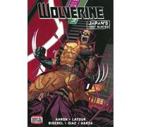 Latour, Jason - Wolverine: Japan's Most Wanted: Japan's Most Wanted, Bonus Digital Edition Included