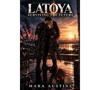 LATOYA: SURVIVING THE FUTURE