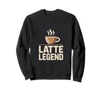 Latte Legend Coffee Lover Barista Caffeine Humor Sweatshirt