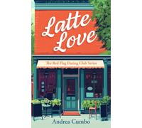 Latte Love : A Romantic Comedy