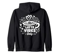 Latte Vibes Only Cozy Coffee Lover Mood Cafe Zip Hoodie