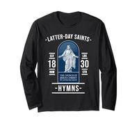 Latter-Day Saints Hymns - Songs That Praise God and Jesus Long Sleeve T-Shirt