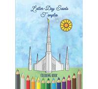 Latter-Day Saints Temples Coloring Book: An LDS Coloring Book for Adults and Youth